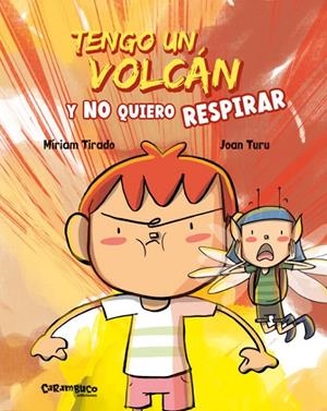 TENGO UN VOLCÁN Y NO QUIERO RESPIRAR | 9788417766597 | TIRADO, MÍRIAM | Galatea Llibres | Llibreria online de Reus, Tarragona | Comprar llibres en català i castellà online