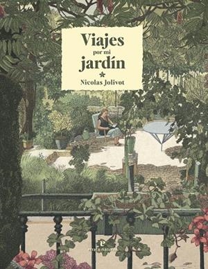 VIAJES POR MI JARDÍN | 9788419158291 | JOLIVOT, NICOLAS | Galatea Llibres | Llibreria online de Reus, Tarragona | Comprar llibres en català i castellà online