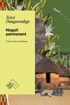 NEGUIT PERMANENT | 9788419515056 | DANGAREMBGA, TSITSI | Galatea Llibres | Llibreria online de Reus, Tarragona | Comprar llibres en català i castellà online