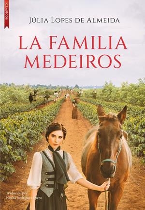 LA FAMILIA MEDEIROS | 9788417626938 | LOPES DE ALMEIDA, JÚLIA | Galatea Llibres | Librería online de Reus, Tarragona | Comprar libros en catalán y castellano online