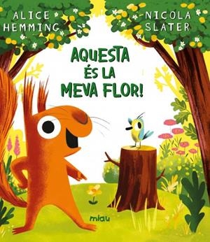 AQUESTA ÉS LA MEVA FLOR! | 9788418749797 | HEMMING, ALICE | Galatea Llibres | Llibreria online de Reus, Tarragona | Comprar llibres en català i castellà online