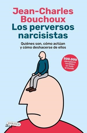 LOS PERVERSOS NARCISISTAS | 9788419662057 | BOUCHOUX, JEAN-CHARLES | Galatea Llibres | Llibreria online de Reus, Tarragona | Comprar llibres en català i castellà online