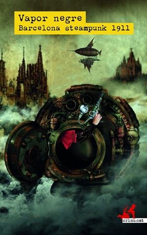 VAPOR NEGRE. BARCELONA STEAMPUNK 1911 | 9788419627094 | DE MANUEL, JORDI | Galatea Llibres | Librería online de Reus, Tarragona | Comprar libros en catalán y castellano online