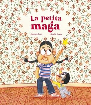 LA PETITA MAGA | 9788419253682 | ISERN, SUSANNA | Galatea Llibres | Llibreria online de Reus, Tarragona | Comprar llibres en català i castellà online