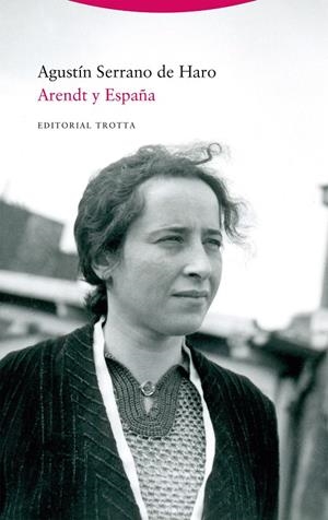 ARENDT Y ESPAÑA | 9788413641010 | SERRANO DE HARO, AGUSTÍN | Galatea Llibres | Llibreria online de Reus, Tarragona | Comprar llibres en català i castellà online