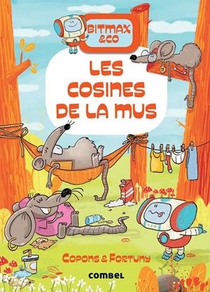 BITMAX 9 LES COSINES DE LA MUS | 9788491019473 | COPONS RAMON, JAUME | Galatea Llibres | Llibreria online de Reus, Tarragona | Comprar llibres en català i castellà online