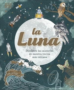LA LUNA | 9780241619841 | DK | Galatea Llibres | Llibreria online de Reus, Tarragona | Comprar llibres en català i castellà online