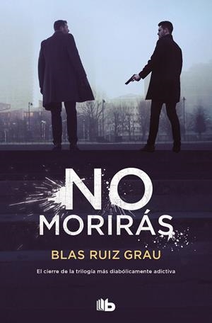 NO MORIRÁS (NICOLÁS VALDÉS 3) | 9788413143989 | RUIZ GRAU, BLAS | Galatea Llibres | Librería online de Reus, Tarragona | Comprar libros en catalán y castellano online