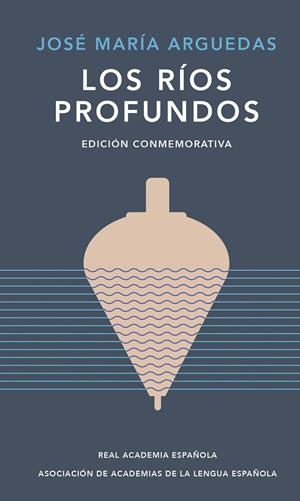 LOS RÍOS PROFUNDOS | 9788420461885 | ARGUEDAS, JOSÉ MARÍA | Galatea Llibres | Librería online de Reus, Tarragona | Comprar libros en catalán y castellano online
