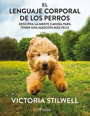 EL LENGUAJE CORPORAL DE LOS PERROS | 9788418965807 | STILWELL, VICTORIA | Galatea Llibres | Llibreria online de Reus, Tarragona | Comprar llibres en català i castellà online