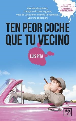 TEN PEOR COCHE QUE TU VECINO | 9788417277864 | PITA, LUIS | Galatea Llibres | Llibreria online de Reus, Tarragona | Comprar llibres en català i castellà online