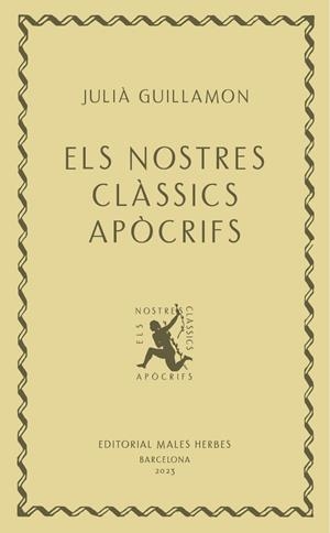 ELS NOSTRES CLÀSSICS APÒCRIFS | 9788412662405 | GUILLAMON, JULIÀ | Galatea Llibres | Librería online de Reus, Tarragona | Comprar libros en catalán y castellano online