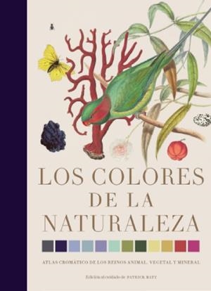 LOS COLORES DE LA NATURALEZA | 9788412386172 | BATY, PATRICK | Galatea Llibres | Llibreria online de Reus, Tarragona | Comprar llibres en català i castellà online