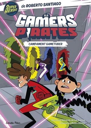 ELS GAMERS PIRATES 2. CAMPAMENT GAMETUBER | 9788413894874 | SANTIAGO, ROBERTO | Galatea Llibres | Librería online de Reus, Tarragona | Comprar libros en catalán y castellano online