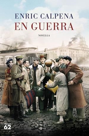 EN GUERRA | 9788429780932 | CALPENA, ENRIC | Galatea Llibres | Librería online de Reus, Tarragona | Comprar libros en catalán y castellano online