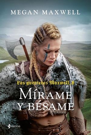 MÍRAME Y BÉSAME (LAS GUERRERAS MAXWELL 8) | 9788408269144 | MAXWELL, MEGAN | Galatea Llibres | Librería online de Reus, Tarragona | Comprar libros en catalán y castellano online