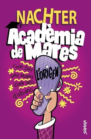 ACADÈMIA DE MARES: L'ORIGEN | 9788418456107 | NACHTER | Galatea Llibres | Librería online de Reus, Tarragona | Comprar libros en catalán y castellano online