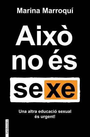 AIXÒ NO ÉS SEXE | 9788419150455 | MARROQUÍ ESCLÁPEZ, MARINA | Galatea Llibres | Librería online de Reus, Tarragona | Comprar libros en catalán y castellano online