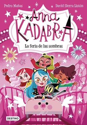 ANNA KADABRA 11 LA FERIA DE LAS SOMBRAS | 9788408269038 | MAÑAS, PEDRO | Galatea Llibres | Llibreria online de Reus, Tarragona | Comprar llibres en català i castellà online