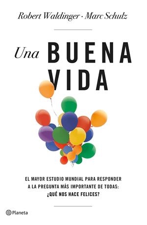 UNA BUENA VIDA | 9788408266822 | SCHULZ, MARC/WALDINGER, ROBERT | Galatea Llibres | Librería online de Reus, Tarragona | Comprar libros en catalán y castellano online