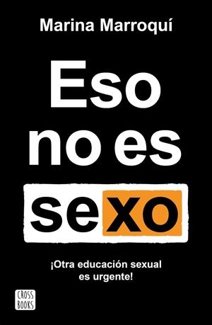 ESO NO ES SEXO | 9788408269205 | MARROQUÍ ESCLÁPEZ, MARINA | Galatea Llibres | Llibreria online de Reus, Tarragona | Comprar llibres en català i castellà online