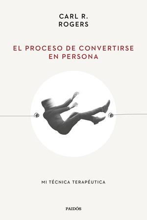 EL PROCESO DE CONVERTIRSE EN PERSONA | 9788449340635 | ROGERS, CARL R. | Galatea Llibres | Librería online de Reus, Tarragona | Comprar libros en catalán y castellano online