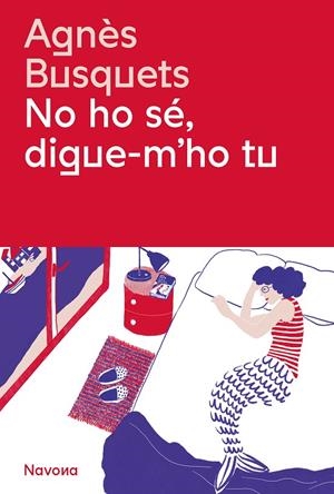 NO HO SÉ, DIGUE-M'HO TU | 9788419311405 | BUSQUETS, AGNÈS | Galatea Llibres | Librería online de Reus, Tarragona | Comprar libros en catalán y castellano online