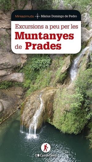 EXCURSIONS A PEU PER LES MUNTANYES DE PRADES | 9788413562421 | DOMINGO DE PEDRO, MÀRIUS | Galatea Llibres | Librería online de Reus, Tarragona | Comprar libros en catalán y castellano online