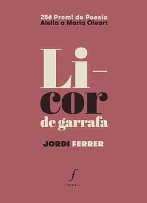 LICOR DE GARRAFA | 9788412536454 | FERRER I GRÀCIA, JORDI | Galatea Llibres | Librería online de Reus, Tarragona | Comprar libros en catalán y castellano online