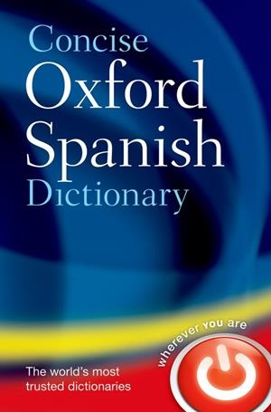 OXFORD SPANISH DICTIONARY CONCISE | 9780199560943 | Galatea Llibres | Librería online de Reus, Tarragona | Comprar libros en catalán y castellano online