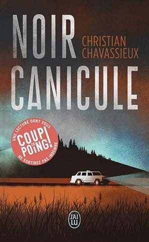NOIR CANICULE | 9782290251508 | CHRISTIAN CHAVASSIEUX | Galatea Llibres | Llibreria online de Reus, Tarragona | Comprar llibres en català i castellà online