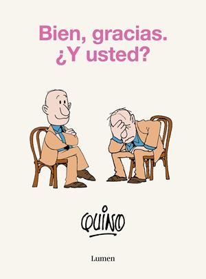 BIEN, GRACIAS. ¿Y USTED? | 9788426425638 | QUINO | Galatea Llibres | Llibreria online de Reus, Tarragona | Comprar llibres en català i castellà online