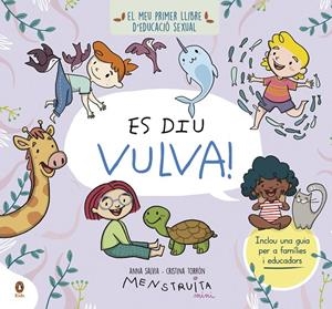 ES DIU VULVA! | 9788419511119 | SALVIA, ANNA/TORRÓN (MENSTRUITA), CRISTINA | Galatea Llibres | Librería online de Reus, Tarragona | Comprar libros en catalán y castellano online