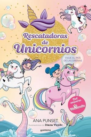 RESCATADORAS DE UNICORNIOS 1 - VIAJE AL PAÍS DE LAS SIRENAS | 9788419501295 | PUNSET, ANA | Galatea Llibres | Llibreria online de Reus, Tarragona | Comprar llibres en català i castellà online