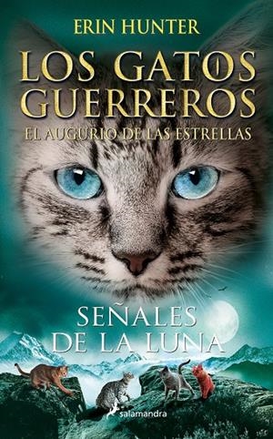 LOS GATOS GUERREROS. EL AUGURIO DE LAS ESTRELLAS 4 - SEÑALES DE LA LUNA | 9788418797392 | HUNTER, ERIN | Galatea Llibres | Llibreria online de Reus, Tarragona | Comprar llibres en català i castellà online