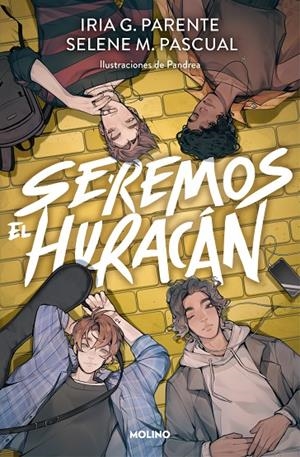 SEREMOS EL HURACÁN | 9788427233881 | PARENTE, IRIA/M. PASCUAL, SELENE | Galatea Llibres | Librería online de Reus, Tarragona | Comprar libros en catalán y castellano online