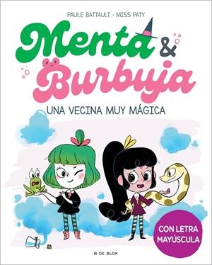 MENTA Y BURBUJA 2. UNA VECINA MUY MÁGICA | 9788419378736 | BATTAULT, PAULE/MISS PATY | Galatea Llibres | Librería online de Reus, Tarragona | Comprar libros en catalán y castellano online