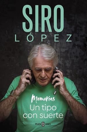 UN TIPO CON SUERTE | 9788401030215 | LÓPEZ, SIRO | Galatea Llibres | Llibreria online de Reus, Tarragona | Comprar llibres en català i castellà online