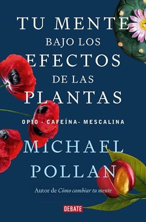 TU MENTE BAJO LOS EFECTOS DE LAS PLANTAS | 9788418967962 | POLLAN, MICHAEL | Galatea Llibres | Librería online de Reus, Tarragona | Comprar libros en catalán y castellano online