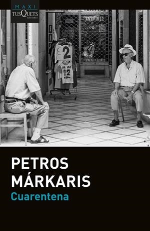 CUARENTENA | 9788411072670 | MÁRKARIS, PETROS | Galatea Llibres | Librería online de Reus, Tarragona | Comprar libros en catalán y castellano online