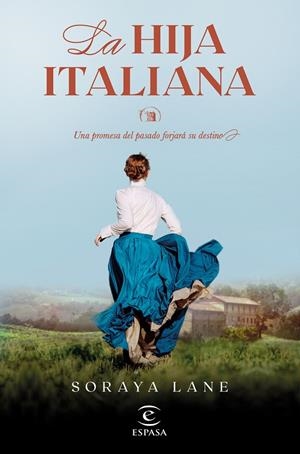LA HIJA ITALIANA (SERIE LAS HIJAS PERDIDAS 1) | 9788467069518 | LANE, SORAYA | Galatea Llibres | Librería online de Reus, Tarragona | Comprar libros en catalán y castellano online