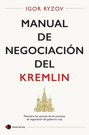 MANUAL DE NEGOCIACIÓN DEL KREMLIN | 9788499989655 | RYZOV, IGOR | Galatea Llibres | Llibreria online de Reus, Tarragona | Comprar llibres en català i castellà online