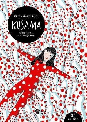 KUSAMA. OBSESIONES, AMORES Y ARTE. | 9788412680805 | MACELLARI, ELISA | Galatea Llibres | Llibreria online de Reus, Tarragona | Comprar llibres en català i castellà online