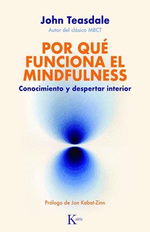 POR QUÉ FUNCIONA EL MINDFULNESS | 9788411211338 | TEASDALE, JOHN | Galatea Llibres | Llibreria online de Reus, Tarragona | Comprar llibres en català i castellà online
