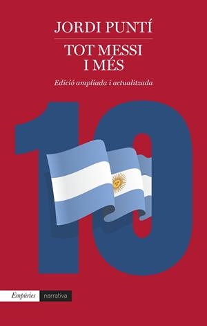 TOT MESSI I MÉS | 9788418833939 | PUNTÍ, JORDI | Galatea Llibres | Llibreria online de Reus, Tarragona | Comprar llibres en català i castellà online