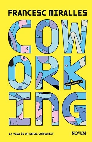 COWORKING | 9788419311498 | MIRALLES, FRANCESC | Galatea Llibres | Llibreria online de Reus, Tarragona | Comprar llibres en català i castellà online