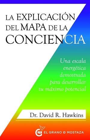 LA EXPLICACIÓN DEL MAPA DE LA CONCIENCIA | 9788412629767 | HAWKINS, DAVID R. | Galatea Llibres | Librería online de Reus, Tarragona | Comprar libros en catalán y castellano online