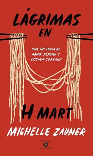 LÁGRIMAS EN H MART | 9788415887843 | ZAUNER, MICHELLE | Galatea Llibres | Librería online de Reus, Tarragona | Comprar libros en catalán y castellano online