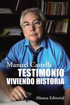 TESTIMONIO VIVIENDO HISTORIA | 9788411482752 | CASTELLS, MANUEL | Galatea Llibres | Llibreria online de Reus, Tarragona | Comprar llibres en català i castellà online
