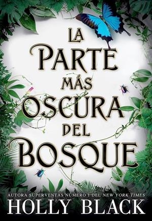 LA PARTE MÁS OSCURA DEL BOSQUE | 9788418359521 | BLACK, HOLLY | Galatea Llibres | Librería online de Reus, Tarragona | Comprar libros en catalán y castellano online